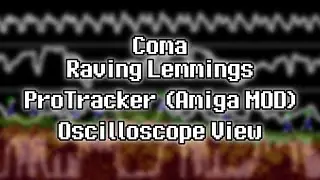 Coma - &ldquo;Raving Lemmings&rdquo; (Amiga MOD) [Oscilloscope View]