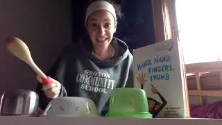 Read Aloud of Hand, Hand, Fingers, Thumb and Using Kitchen Items to Make Sounds