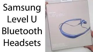 Samsung Level U Bluetooth Stereo Headset Unboxing & Overview