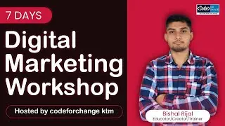Digital Marketing Workshop Day 7 | Digital Bishal x ​@codeforchange7752