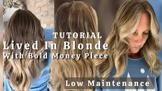 TUTORIAL | Lived In Blonde With BOLD Money Piece LOW MAINTENANCE