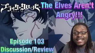 Black Clover Episode 103 Discussion/Review
