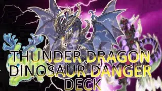 YGO - Thunder Dragon Dinosaur Danger! Search Lock Deck - August 2019