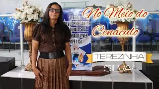 NO MEIO DO CENÁCULO - Terezinha Silva