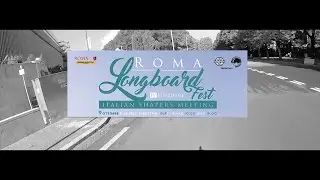 Roma Longboard fest IV ed. - 2016 - Italian Shapers meeting (Unofficial video)