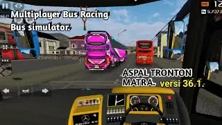 RACE BUS MULTIPLAYER/ASPAL TRONTON MATRA 36.1 #bussimulatorindonesia #aspaltronton#racebus#bussid