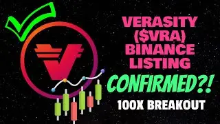 ЛИСТИНГ VERASITY ($VRA) НА BINANCE ПОДТВЕРЖДЕН?! (ПРОРЫВ В 100X)