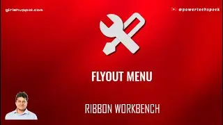 How to use flyout menu in command bar using Ribbon workbench for Power Apps model driven app?