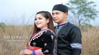 Puas Tau Muaj Tug By Leekong Xiong Ft  Malee Yang   Music Video  2023