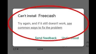Can't install Freecash Google Play store Download Problem solve