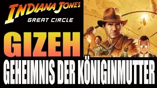 Indiana Jones The Great Circle - Gizeh - Geheimnis Gelöst - Geheimnis der Königinmutter