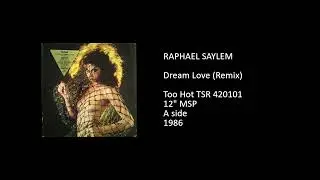 RAPHAEL SAYLEM - Dream Love (Remix) - 1986