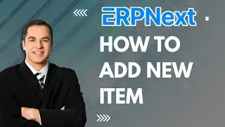 Как добавлять новые элементы в ERPNext | Полное руководство 2025