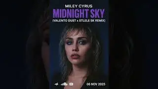 Miley Cyrus-Midnight sky  (Valento dust x Stlele Sk Afro tech Remix)