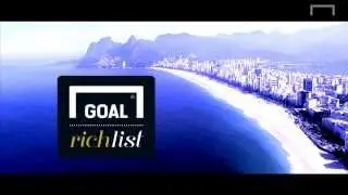 Who's the wealthiest footballer in the world? Goal Rich List... Coming soon