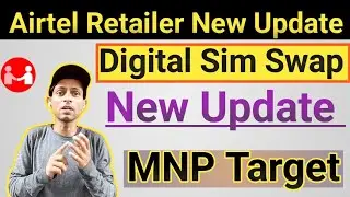Airtel Mitra App New Update Digital Sim Swap | Airtel Retailer MNP Target Monthly 5 Sim Swap