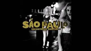 Deadstring Brothers - It's A Shame