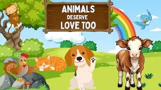 Respect the Animals &ndash; Moral Poem for Kids | Nursery Rhyme by LyricTots