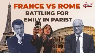 Why are France and Rome fighting over Emily from Emily in Paris?
