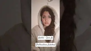 Habits - Tove Lo/Postmodern Jukebox