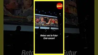 RETOUR VERS LE FUTUR, LE CIN&Eacute;-CONCERT
