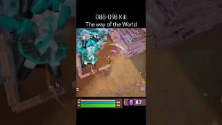 #The Way of the World｜088-098 Kill｜#shorts #fortnite