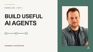 Building Actually Useful Accounting AI Agents Part 1