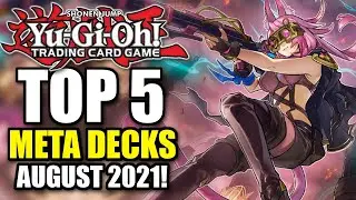 Yu-Gi-Oh! Top 5 Meta Decks for the August 2021 Format!