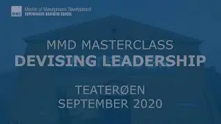 MMD Master Class - Devising Leadership