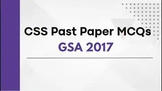 CSS 2017 GSA Solved MCQs Past Paper | Simplify Exams