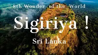 Sigiriya - Amazing Structure Built By King Ravana