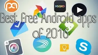Best free Android apps of 2016!