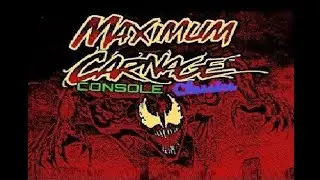 Console Classics : Maximum Carnage