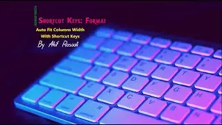 Auto Fit Columns Width With Shortcut Keys