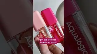 Aqualogica pH Lip Glosses under Rs 550/- 🤯 *Unique* tint #makeupshorts #lipgloss #pinktint #liptints