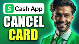 How To Cancel Cash App Card | Step By Step Guide