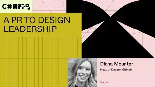 A PR to Design Leadership - Diana Mounter (Config 2023)