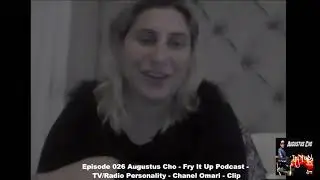 Episode 026 Augustus Cho - Fry It Up Podcast - TV, Radio Personality -  Chanel Omari - Clip