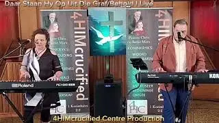 Medley: Daar Staan Hy Op Uit Die Graf/Behold I Live