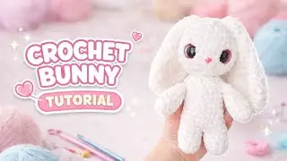 Crochet Bunny Tutorial 🐰 | Easy Plush Amigurumi Bunny (Beginner Friendly)