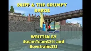 T:TTA - Episode 28 - Skiff and the Grumpy Barge