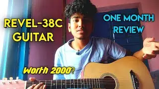 REVEL RVL-38C ACOUSTIC GUITAR 1MONTH REVIEW - WORTH BUYING ? 🧐