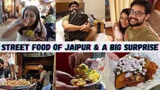 Street Food of Jaipur, Rajasthan (Bapu Bazar) || And a BIG Birthday Surprise