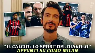 “Il CALCIO è lo sport del DIAVOLO” - appunti su COMO-MILAN 😈