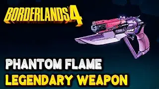 Borderlands 4 How to get PHANTOM FLAME Legendary Weapon (Legendary Pistol)