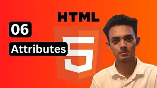Attributes in Html | 06 | Html 5 