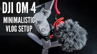 DJI OM 4 Vlog Set Up with Samsung S21 Ultra