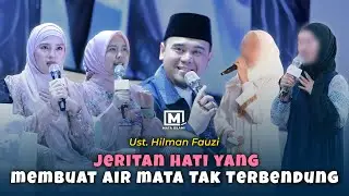 Jeritan Hati Yang Membuat Air Mata Tak Terbendung | Tanya Jawab | Ust. Hilman Fauzi