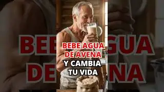 Agua de Avena el Secreto Natural Que Muy Pocos Aprovechan