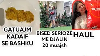 VLOG// HAUL MIX / PASTRIM SHTEPIS PAS FESTAVE // RECETE PER KADAIF